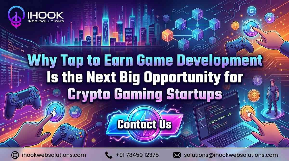 Why Tap to Earn Game Development Is the Next Big Opportunity for Crypto Gaming Startups